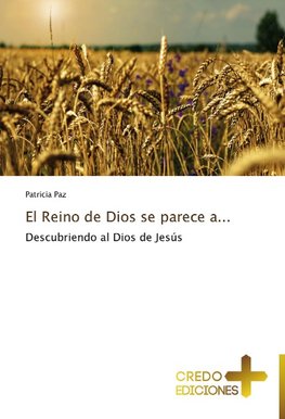 El Reino de Dios se parece a...