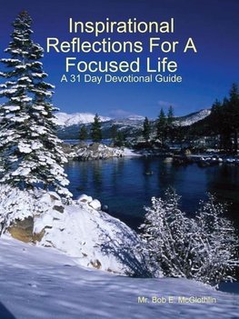 Inspirational Reflections For A Focused Life