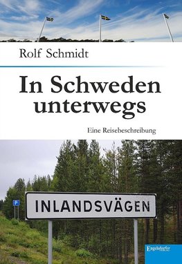 Schmidt, R: In Schweden unterwegs