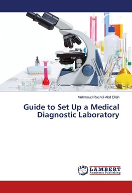 Guide to Set Up a Medical Diagnostic Laboratory