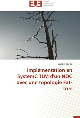 Implémentation en SystemC TLM d'un NOC avec une topologie Fat-tree