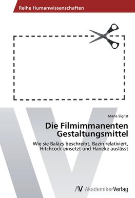 Die Filmimmanenten Gestaltungsmittel