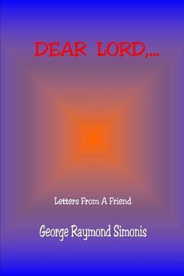 Dear Lord, ...