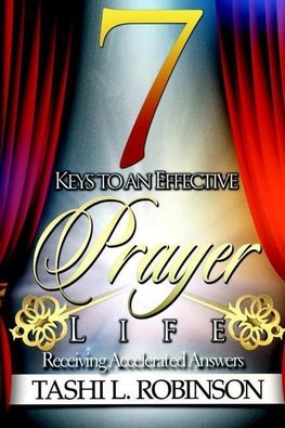 7 Keys to an Effective Prayer Life