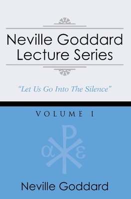 Neville Goddard Lecture Series, Volume I