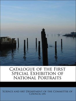 Catalogue of the First Special Exhibition of National Portraits
