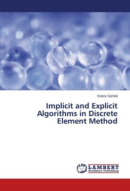 Implicit and Explicit Algorithms in Discrete Element Method