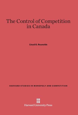 The Control of Competition in Canada