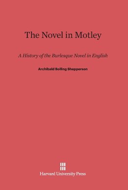 The Novel in Motley