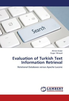 Evaluation of Turkish Text Information Retrieval