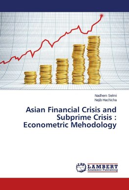 Asian Financial Crisis and Subprime Crisis : Econometric Mehodology