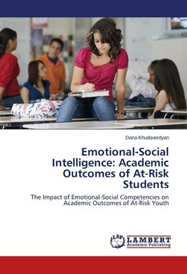 Emotional-Social Intelligence: Academic Outcomes of At-Risk Students
