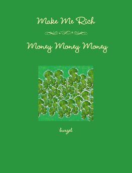 Make Me Rich - Money Money Money