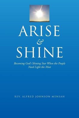 Arise and Shine