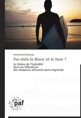 Par-delà le Blanc et le Noir ?