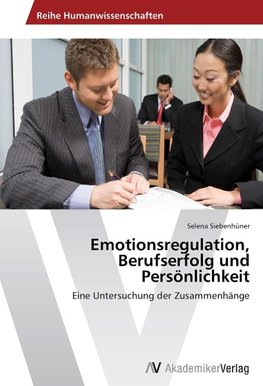 Emotionsregulation, Berufserfolg und Persönlichkeit
