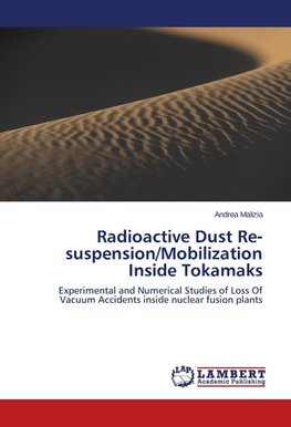 Radioactive Dust Re-suspension/Mobilization Inside Tokamaks