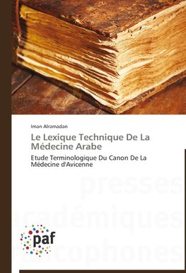 Le Lexique Technique De La Médecine Arabe
