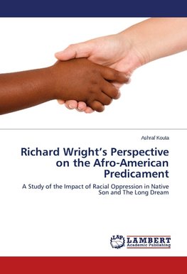 Richard Wright's Perspective on the Afro-American Predicament
