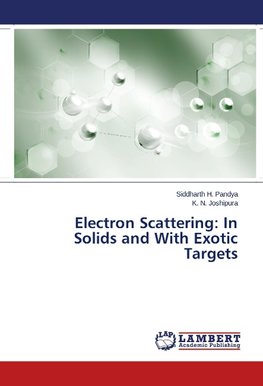 Electron Scattering: In Solids and With Exotic Targets
