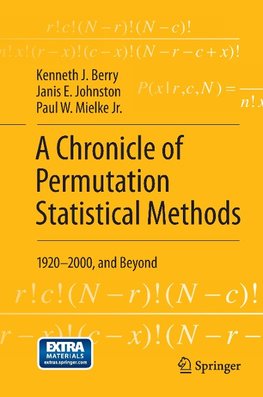 A Chronicle of Permutation Statistical Methods