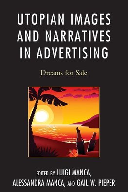 Utopian Images and Narratives in Advertising