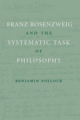 Franz Rosenzweig and the Systematic Task of Philosophy