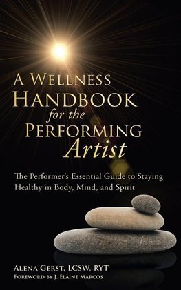 A Wellness Handbook for the Performing Artist
