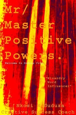 Mr / Master Positive Powers "Wizardry Word Influencer"