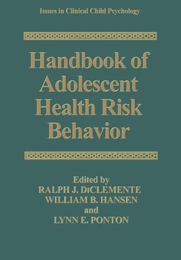 Handbook of Adolescent Health Risk Behavior
