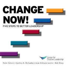 Change Now! Five Steps to Better Leadership