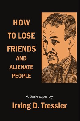 How to Lose Friends and Alienate People