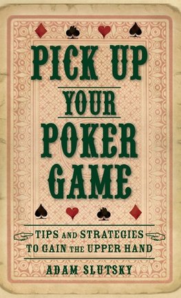 Pick Up Your Poker Game