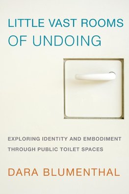 Little Vast Rooms of Undoing