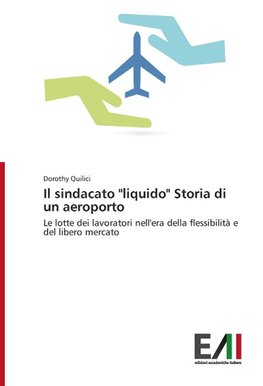 Il sindacato "liquido" Storia di un aeroporto