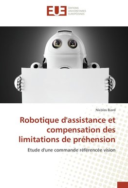 Robotique d'assistance et compensation des limitations de préhension