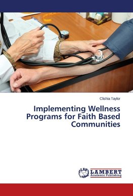 Implementing Wellness Programs for Faith Based Communities