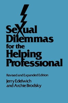 Sexual Dilemmas For The Helping Professional