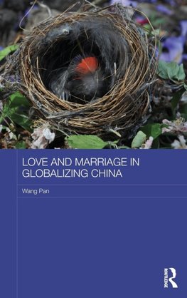 Love and Marriage in Globalizing China