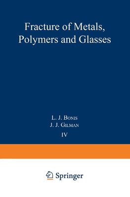 Fracture of Metals, Polymers, and Glasses