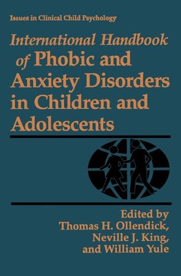 International Handbook of Phobic and Anxiety Disorders in Children and Adolescents