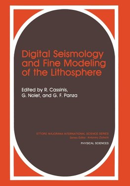 Digital Seismology and Fine Modeling of the Lithosphere