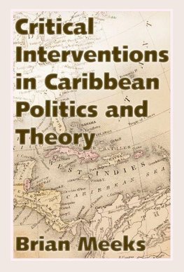 Critical Interventions in Caribbean Politics and Theory