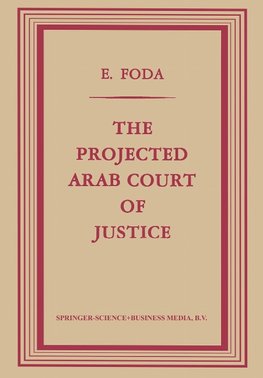 The Projected Arab Court of Justice