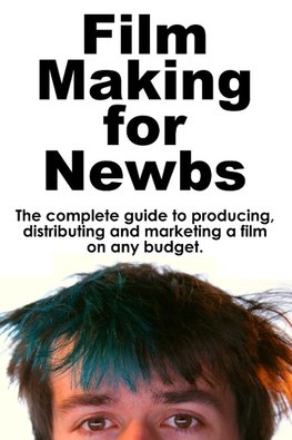 Film Making for Newbs