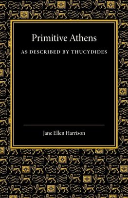 Primitive Athens as Described by Thucydides