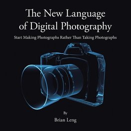 The New Language of Digital Photography