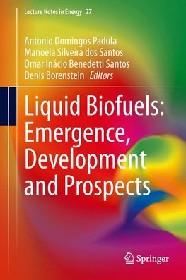 Liquid Biofuels: Emergence, Development and Prospects