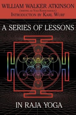 A Series of Lessons in Raja Yoga