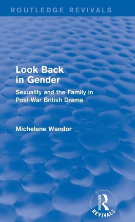 Look Back in Gender (Routledge Revivals)